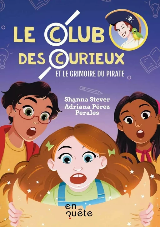 Le club des Curieux et le grimoire du pirate - Shanna Stever - En quête