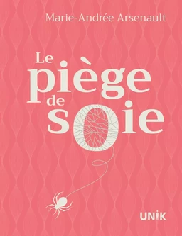 Le piège de soie