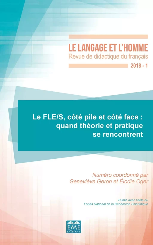 Le FLE/S, côté pile et côté face : quand théorie et pratique se rencontrent - Geneviève Geron, Élodie Oger - EME Editions