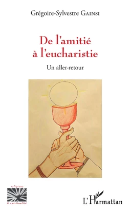 De l'amitié à l'eucharistie