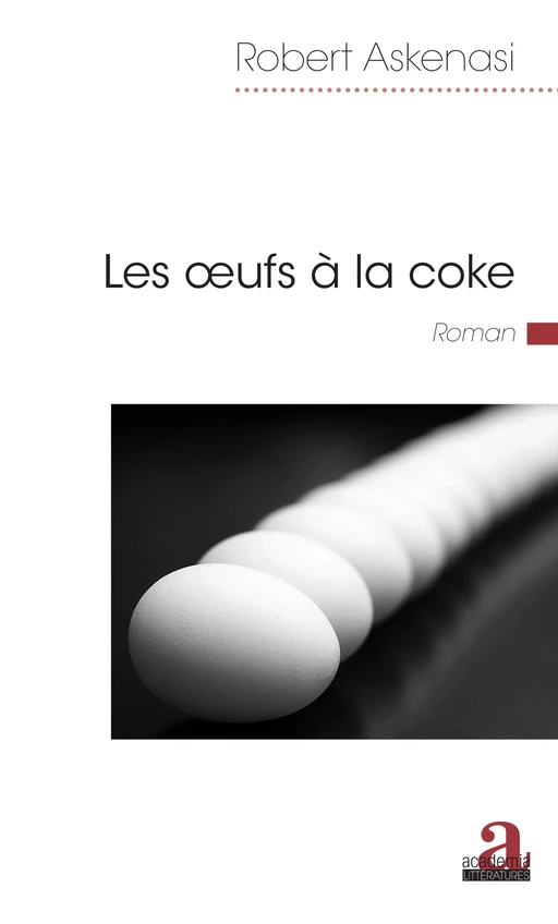 Les oeufs à la coke - Robert Askenasi - Academia