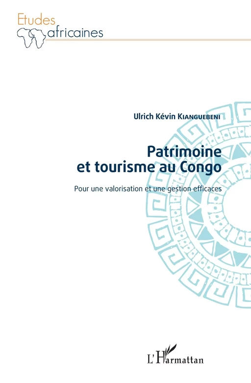 Patrimoine et tourisme au Congo - Ulrich Kévin Kianguebeni - Editions L'Harmattan