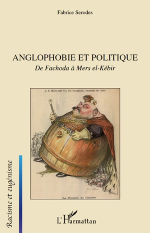 Anglophobie et politique - Fabrice Serodes - Editions L'Harmattan