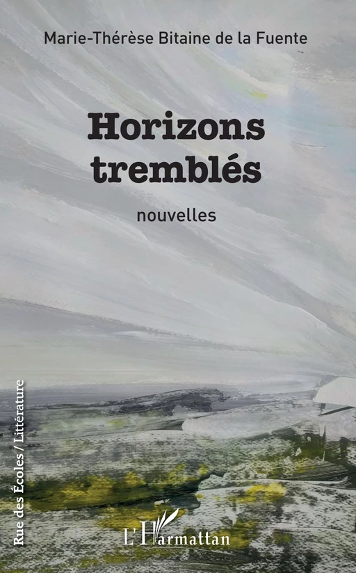 Horizons tremblés - Marie-Thérèse Bitaine De La Fuente - Editions L'Harmattan