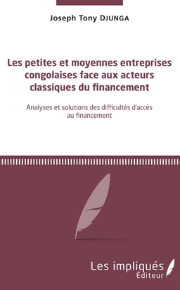 Les petites et moyennes entreprises congolaises face aux acteurs classiques du financement