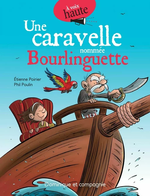 Une caravelle nommée Bourlinguette - Étienne Poirier - Dominique et compagnie