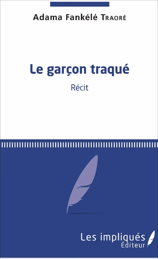 Le Garçon traqué - Adama Traoré - Les Impliqués