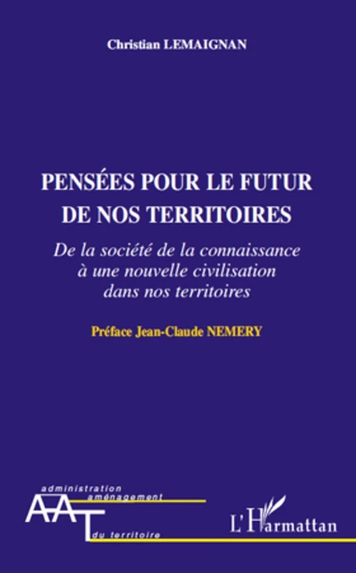 Pensées pour le futur de nos territoires - Christian Lemaignan - Editions L'Harmattan