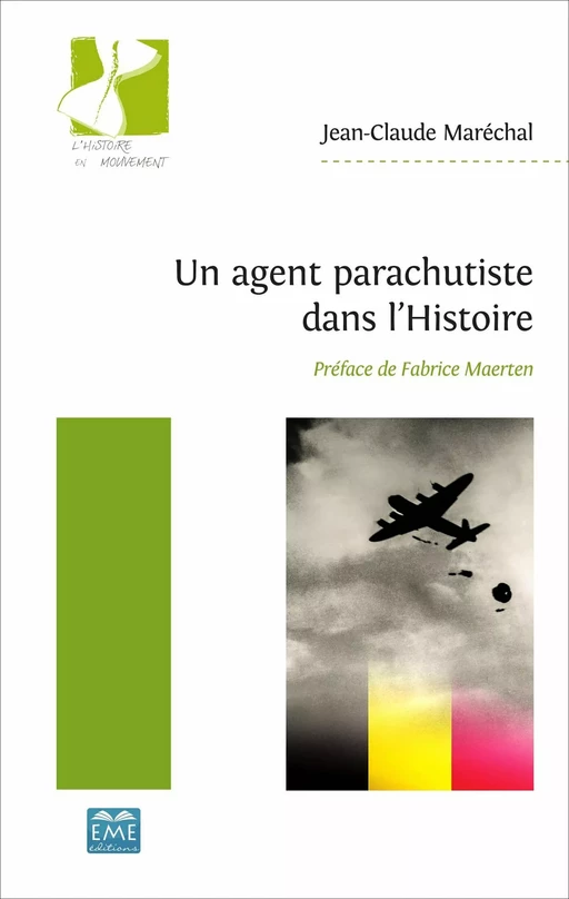 Un agent parachutiste dans l'Histoire - Jean-Claude Maréchal - EME Editions