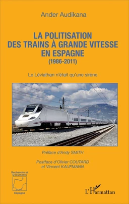 La politisation des trains à grande vitesse en Espagne (1986-2011)