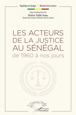 Les acteurs de la justice au Sénégal de 1960 à nos jours