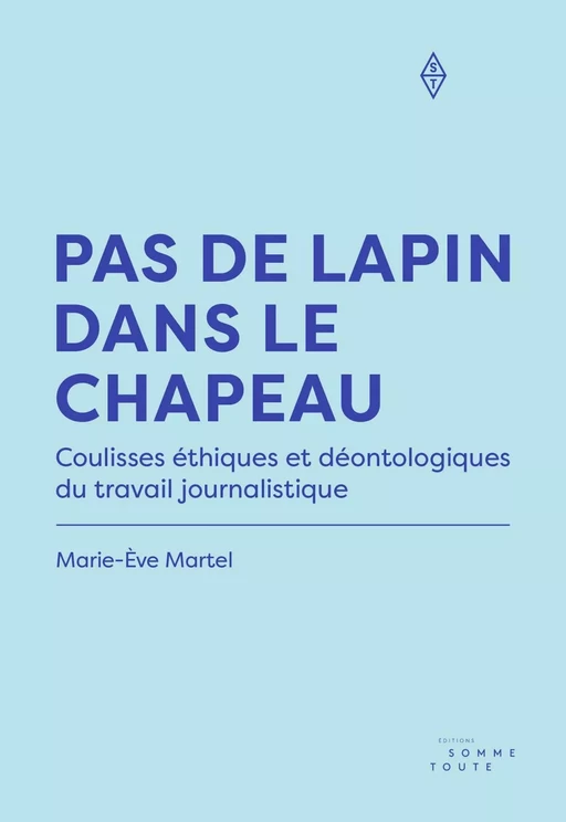 Pas de lapin dans le chapeau - Marie-Ève Martel - Production Somme toute