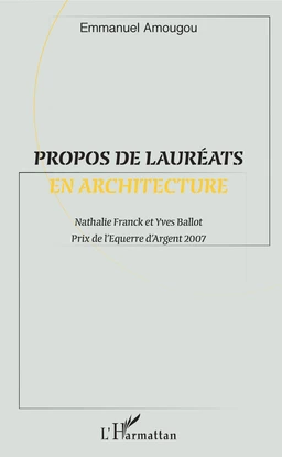 Propos de lauréats en architecture