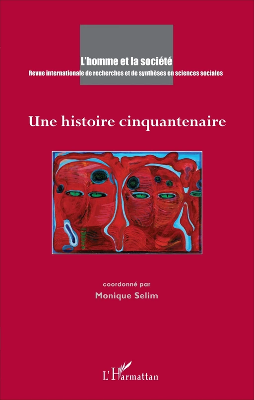 Une histoire cinquantenaire - Monique Selim - Editions L'Harmattan