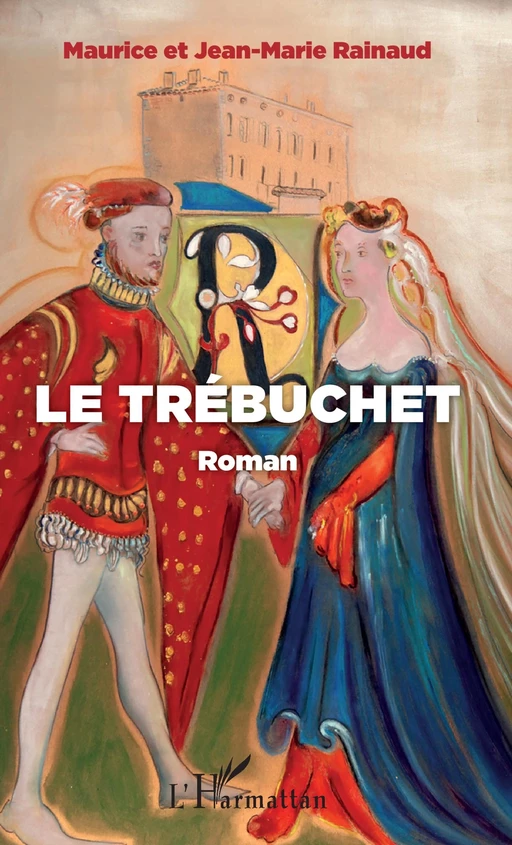 Le trébuchet - Jean-Marie Rainaud, Jean-Marie Rainaud - Editions L'Harmattan