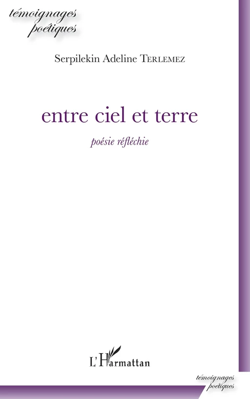 entre ciel et terre - Serpilekin Adeline Terlemez - Editions L'Harmattan