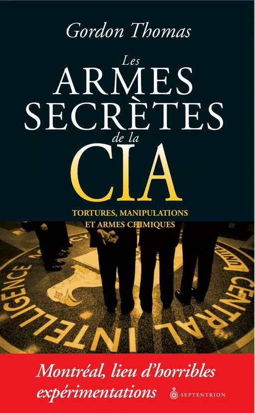 Armes secrètes de la CIA (Les) - Gordon Thomas - Éditions du Septentrion