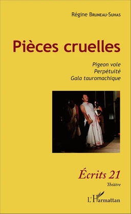 Pièces cruelles