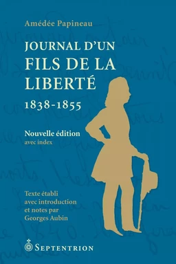 Journal d'un Fils de la Liberté. 1838-1855 [NE]