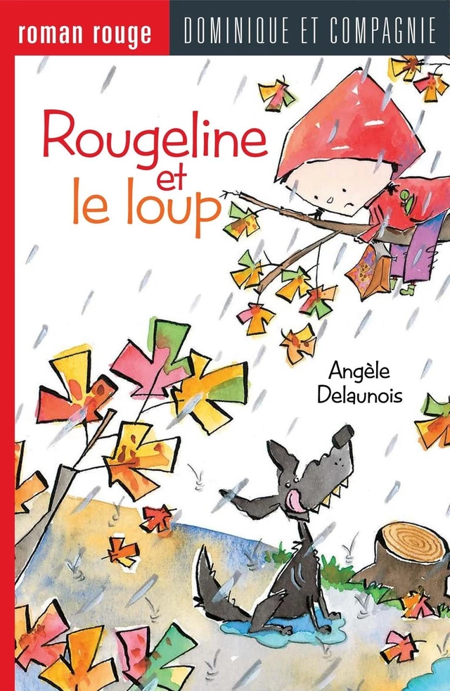 Rougeline et le loup - Angèle Delaunois - Dominique et compagnie