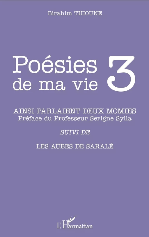 Poésies de ma vie 3 - Birahim Madior Thioune - Editions L'Harmattan