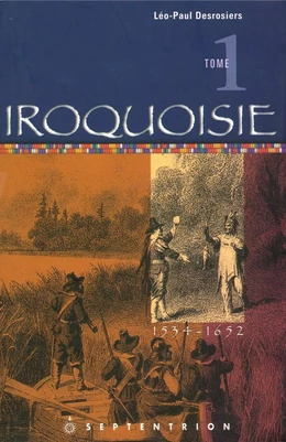 Iroquoisie, tome 1