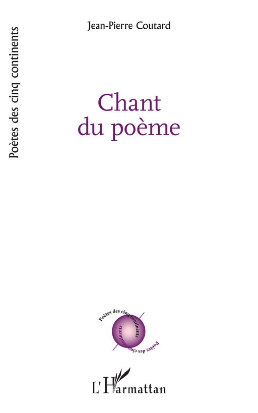 Chant du poème - Jean-Pierre Coutard - Editions L'Harmattan