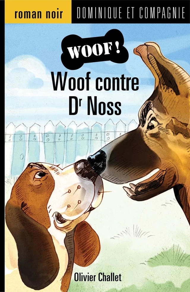 Woof contre Dr Noss - Olivier Challet - Dominique et compagnie