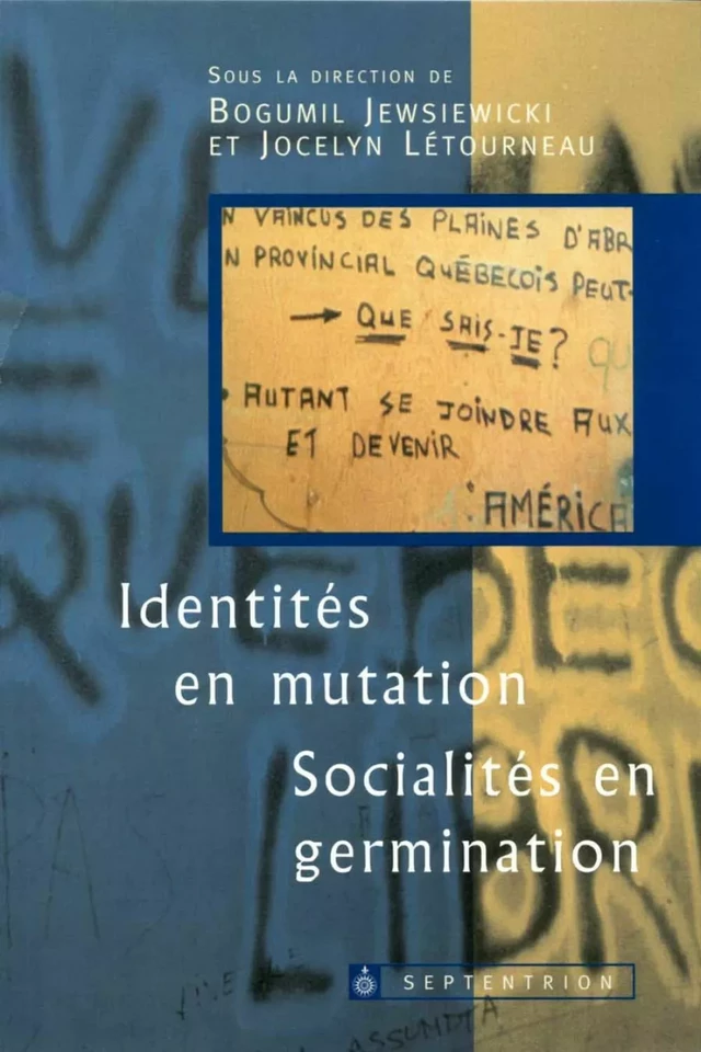 Identités en mutation - Bogumil Jewsiewicki, Jocelyn Létourneau - Éditions du Septentrion