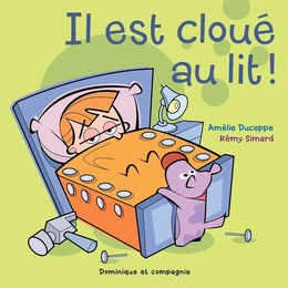 Il est cloué au lit !