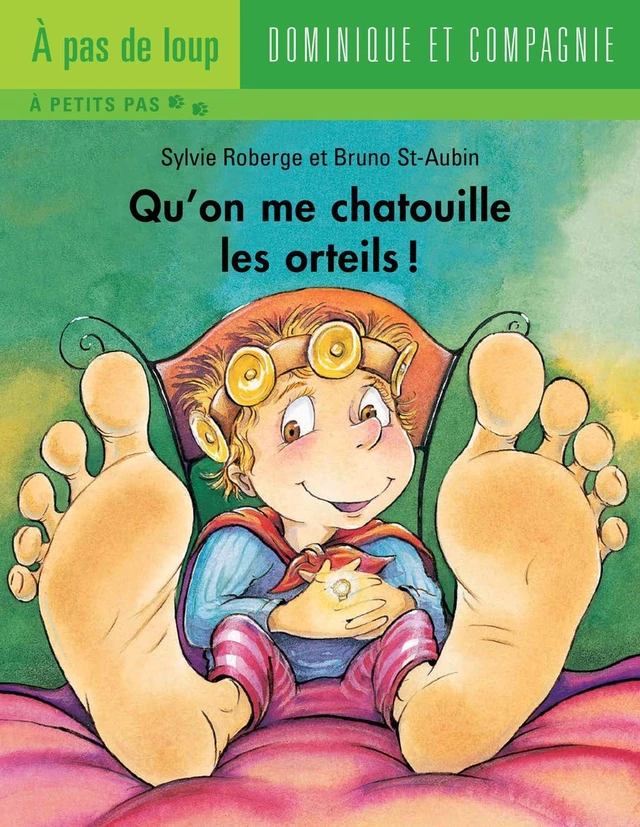 Qu'on me chatouille les orteils ! - Sylvie Roberge - Dominique et compagnie