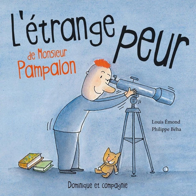 L'étrange peur de Monsieur Pampalon - Louis Émond - Dominique et compagnie