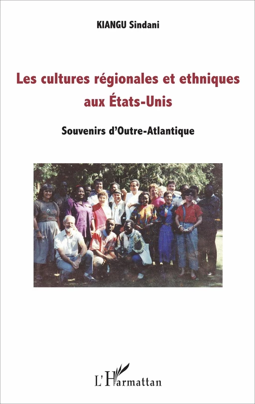 Les cultures régionales et ethniques aux Etats-Unis - Sindani Kiangu - Editions L'Harmattan