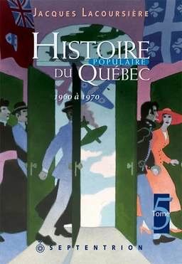 Histoire populaire du Québec, tome 5