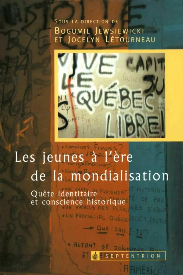 Jeunes à l'ère de la mondialisation (Les) - Bogumil Jewsiewicki, Jocelyn Létourneau - Éditions du Septentrion