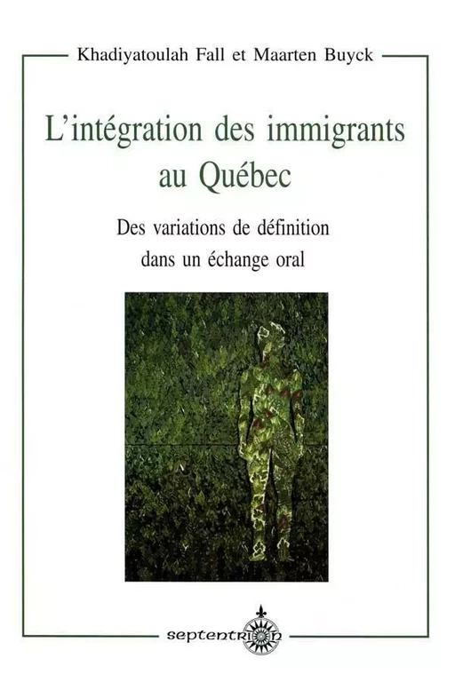 Intégration des immigrants au Québec (L') - Khadiyatoulah Fall, Maarten Buyck - Éditions du Septentrion