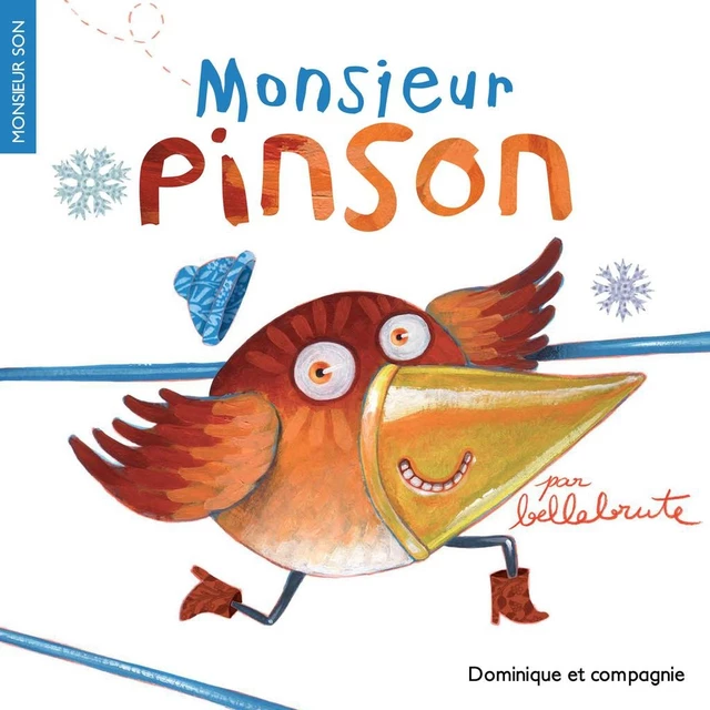 Monsieur Pinson (nouvelle orthographe) -  Bellebrute - Dominique et compagnie