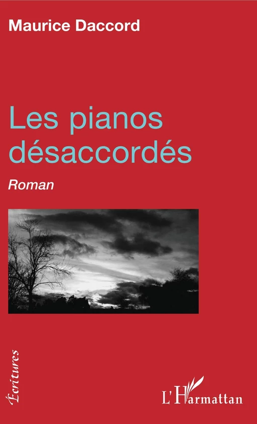 Les pianos désaccordés - Maurice Daccord - Editions L'Harmattan