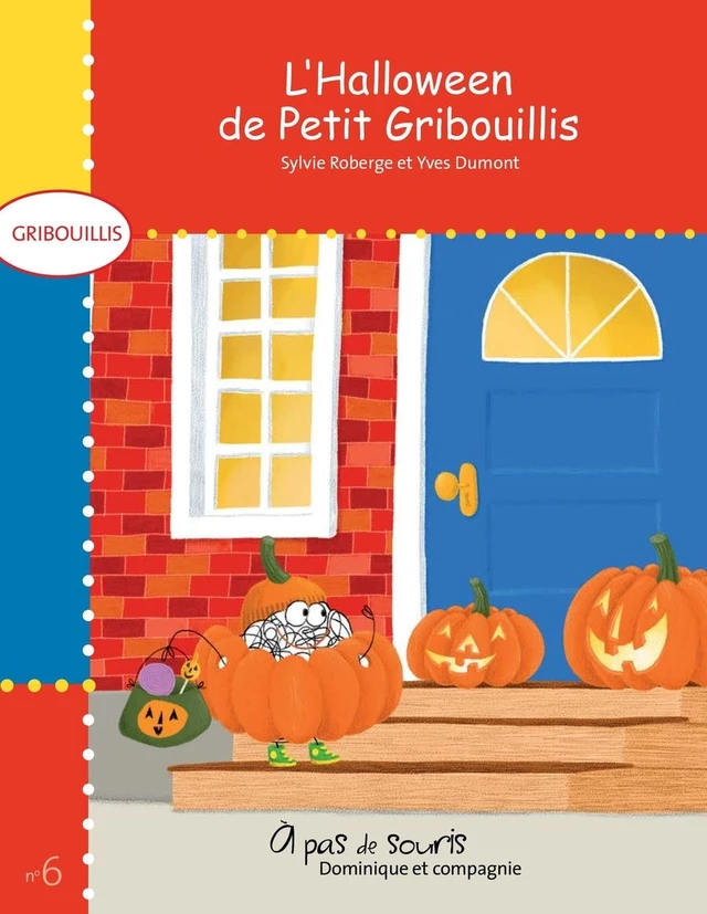 L'Halloween de Petit Gribouillis - Sylvie Roberge - Dominique et compagnie