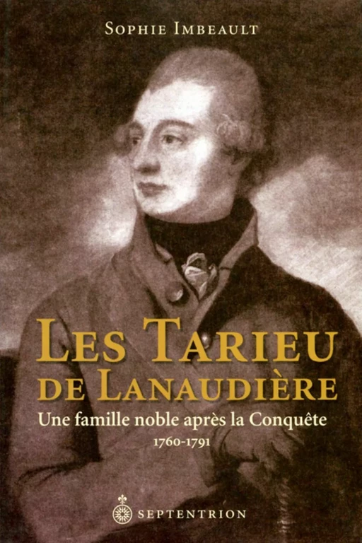 Tarieu de Lanaudière (Les) - Sophie Imbeault - Éditions du Septentrion