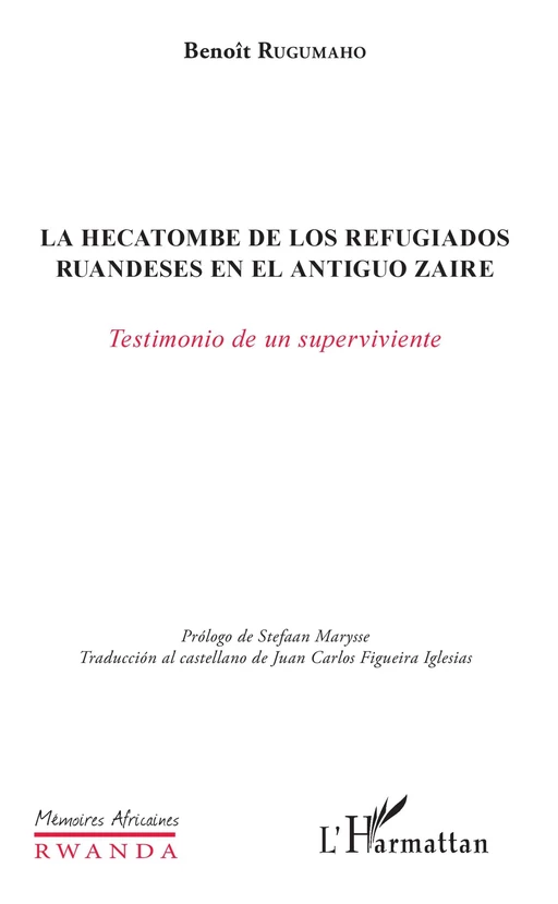 La hecatombe de los refugiados ruandeses en el antiguo Zaire - Benoît Rugumaho - Editions L'Harmattan