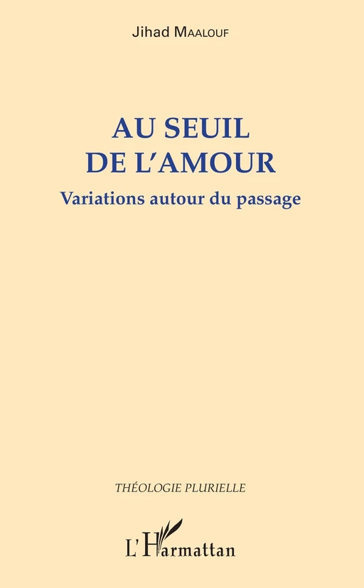 Au seuil de l'amour - Jihad Maalouf - Editions L'Harmattan