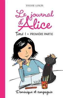 Le journal d’Alice tome 1 - 1re partie