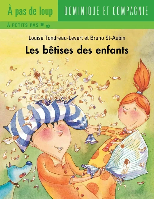 Les bêtises des enfants - Louise Tondreau-Levert - Dominique et compagnie