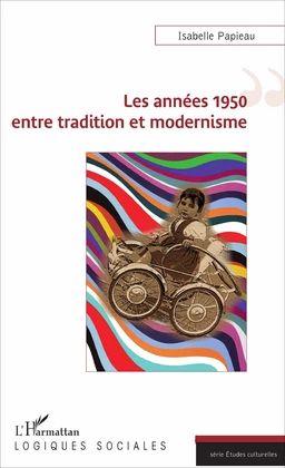 Les années 1950 entre tradition et modernisme