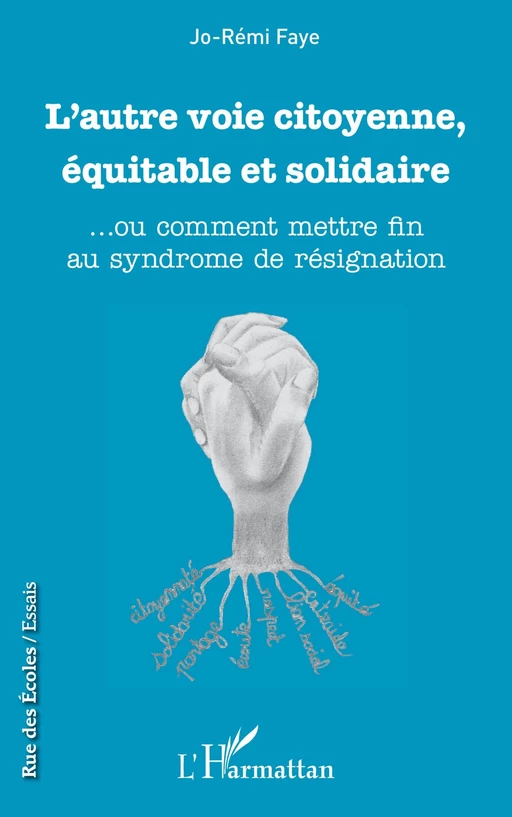 L'autre voie citoyenne, équitable et solidaire - Jo-Rémi Faye - Editions L'Harmattan