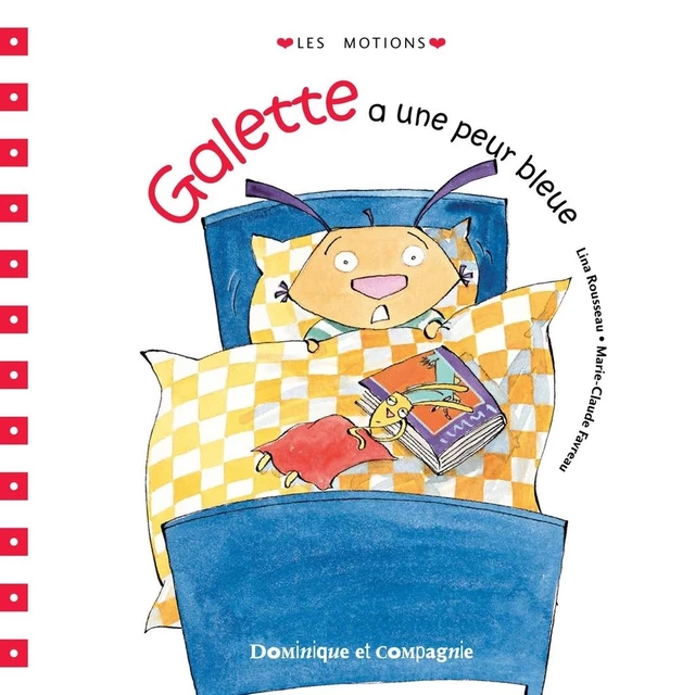 Galette a une peur bleue - Lina Rousseau - Dominique et compagnie