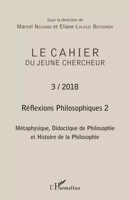 Réflexions philosophiques 2 Métaphysique, Didactique de Philosophie et Histoire de la Philosophie