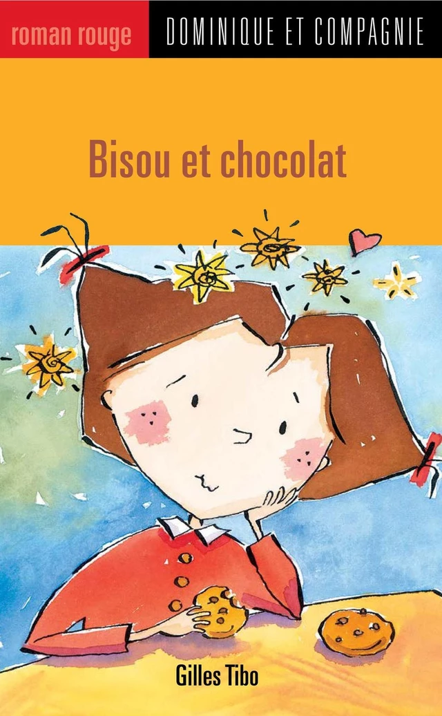 Bisou et chocolat - Gilles Tibo - Dominique et compagnie