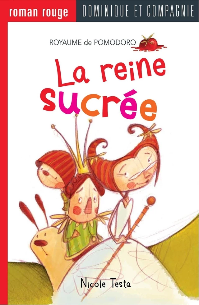 La reine sucrée - Nicole Testa - Dominique et compagnie